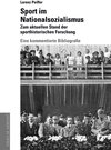 Buchcover Sport im Nationalsozialismus: Zum aktuellen Stand der sporthistorischen Forschung