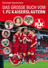 Buchcover Das große Buch vom 1. FC Kaiserslautern