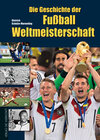 Buchcover Die Geschichte der Fußball-Weltmeisterschaft