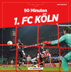 Buchcover 90 Minuten 1. FC Köln