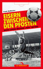 Buchcover Eisern zwischen den Pfosten