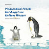 Buchcover Pinguinkind Flocki hat Angst vor kaltem Wasser