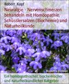 Buchcover Neuralgie - Nervenschmerzen behandeln mit Homöopathie, Schüsslersalzen (Biochemie) und Naturheilkunde