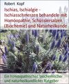 Buchcover Ischias, Ischialgie - Ischiasschmerzen behandeln mit Homöopathie, Schüsslersalzen (Biochemie) und Naturheilkunde