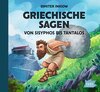 Buchcover Griechische Sagen. Von Sisyphos bis Tantalos