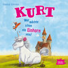 Buchcover Kurt, Einhorn wider Willen 1. Wer möchte schon ein Einhorn sein?