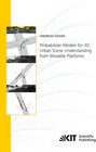 Buchcover Probabilistic Models for 3D Urban Scene Understanding from Movable Platforms
