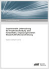 Buchcover Experimentelle Untersuchung der Tropfenabscheidung einer horizontalen, entgegengerichteten Wasser/Luft-Schichtenströmung