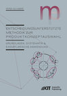 Buchcover Entscheidungsunterstützte Methodik zur Produktkonzeptauswahl : Grundlagen, Systematik und exemplarische Anwendung