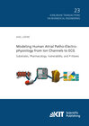 Buchcover Modeling Human Atrial Patho-Electrophysiology from Ion Channels to ECG - Substrates, Pharmacology, Vulnerability, and P-