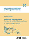 Buchcover Hybride und energieeffiziente Antriebe für mobile Arbeitsmaschinen : 6. Fachtagung, 15. Februar 2017, Karlsruhe