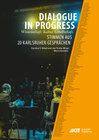 Buchcover Dialogue in Progress - Wissenschaft. Kultur. Gesellschaft. Stimmen aus 20 Karlsruher Gesprächen