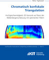 Buchcover Chromatisch konfokale Triangulation - Hochgeschwindigkeits 3D-Sensorik auf Basis der Wellenlängenschätzung mit optimiert