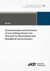Buchcover Characterization and Emulation of Low-Voltage Power Line Channels for Narrowband and Broadband Communication