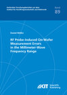Buchcover RF Probe-Induced On-Wafer Measurement Errors in the Millimeter-Wave Frequency Range