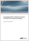 Buchcover Annual Report 2017-2018 of the Institute for Nuclear and Energy Technologies