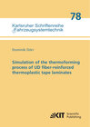 Buchcover Simulation of the thermoforming process of UD fiber-reinforced thermoplastic tape laminates
