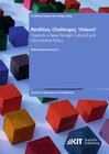 Buchcover Realities, Challenges, Visions? Towards a New Foreign Cultural and Educational Policy (WIKA-Report ; 4)