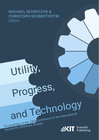 Buchcover Utility, Progress, and Technology: Proceedings of the 15th Conference of the International Society for Utilitarian Studi