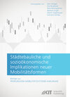Buchcover Städtebauliche und sozioökonomische Implikationen neuer Mobilitätsformen. Beiträge aus: Profilregion Mobilitätssysteme K