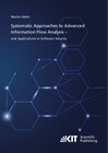 Buchcover Systematic Approaches to Advanced Information Flow Analysis – and Applications to Software Security