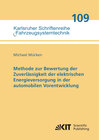 Buchcover Methode zur Bewertung der Zuverlässigkeit der elektrischen Energieversorgung in der automobilen Vorentwicklung