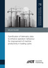Buchcover Gamification of telematics data to enhance operators’ behaviour for improvement of machine productivity in loading cycle