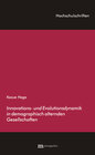 Buchcover Innovations- und Evolutionsdynamik in demographisch alternden Gesellschaften