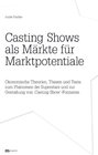 Buchcover Casting Shows als Märkte für Marktpotentiale