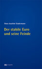Buchcover Der stabile Euro und seine Feinde