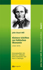 Buchcover John Stuart Mill: Schriften zur Politischen Ökonomie in fünf Bänden / Kleinere Schriften zur Politischen Ökonomie