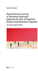 Buchcover Organizational Learning in Innovation Networks: Exploring the Role of Cognitive Distance and Absorptive Capacity