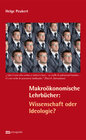 Buchcover Makroökonomische Lehrbücher: Wissenschaft oder Ideologie?