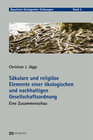 Buchcover Säkulare und religiöse Elemente einer ökologischen und nachhaltigen Gesellschaftsordnung