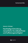 Buchcover Nachhaltige Entwicklung, menschliche Grundbedürfnisse und Suffizienzgerechtigkeit