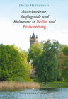 Buchcover Aussichtstürme, Ausflugsziele und Kulturorte in Berlin und Brandenburg