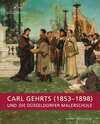 Buchcover Carl Gehrts (1853–1898) und die Düsseldorfer Malerschule