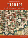 Buchcover Turin. Die Erfindung der Hauptstadt