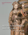 Buchcover Niederländische Skulpturen von 1130 bis 1600