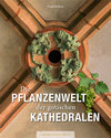Buchcover Die Pflanzenwelt der gotischen Kathedralen
