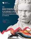 Buchcover Die Beethoven-Sammlung der Staatsbibliothek zu Berlin