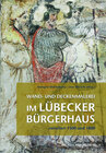 Buchcover Wand- und Deckenmalerei im Lübecker Bürgerhaus zwischen 1300 und 1800
