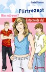 Buchcover Wer mit wem? Entscheide du! - Flirtrezept