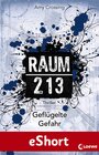 Buchcover Raum 213 - Geflügelte Gefahr