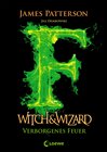 Buchcover Witch & Wizard 3 - Verborgenes Feuer
