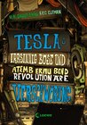 Buchcover Teslas irrsinnig böse und atemberaubend revolutionäre Verschwörung