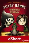 Buchcover Scary Harry - Fledermaus frei Haus