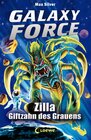 Buchcover Galaxy Force 3 - Zilla, Giftzahn des Grauens