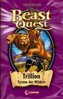 Buchcover Beast Quest 12 - Trillion, Tyrann der Wildnis