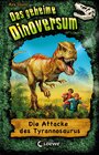 Buchcover Das geheime Dinoversum 1 - Die Attacke des Tyrannosaurus